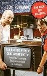 Ein echter Wiener geht nicht unter - Bert Rebhandl - 9783707608717