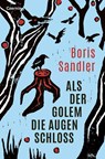 Als der Golem die Augen schloss - Boris Sandler - 9783707608861