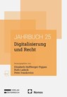 Digitalisierung und Recht - Jahrbuch 2025 - Elisabeth Hoffberger-Pippan ; Ruth Ladeck ; Peter Ivankovics - 9783708342917