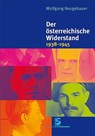 Der österreichische Widerstand 1938-1945 - Wolfgang Neugebauer - 9783708406688