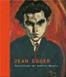 Jean Egger - Revolutionär der modernen Malerei - Hemma Schmutz ; Brigitte Reutner-Doneus - 9783708406794