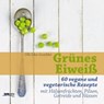 Grünes Eiweiß - Ulli Zika-Goschler - 9783708806679