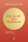 Die Kraft des Staunens - David Steindl-Rast - 9783708808260