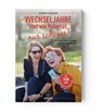 Wechseljahre sind wie Pubertät, nur schöner! - Katharina Ziegelbauer - 9783708808277