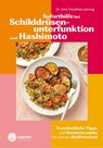 Soforthilfe bei Schilddrüsenunterfunktion und Hashimoto - Dorothea Leinung - 9783708808635