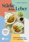 Stärke deine Leber - Katharina Ziegelbauer - 9783708808680