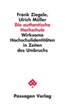 Die authentische Hochschule - Frank Ziegele ; Ulrich Müller - 9783709205891