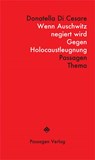 Wenn Auschwitz negiert wird - Donatella Di Cesare - 9783709206003