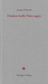 Denken heißt Nein sagen - Jacques Derrida - 9783709206423