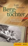 Bergtöchter - Edith Moroder - 9783709936641