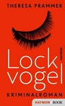 Lockvogel - Theresa Prammer - 9783709939444