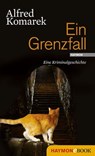 Ein Grenzfall - Alfred Komarek - 9783709970607