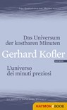 Das Universum der kostbaren Minuten/L'universo dei minuti preziosi - Gerhard Kofler - 9783709973318