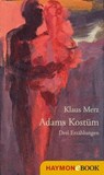 Adams Kostüm - Klaus Merz - 9783709975244