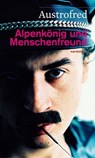 Alpenkönig und Menschenfreund - Austrofred - 9783709975442