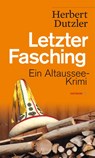 Letzter Fasching - Herbert Dutzler - 9783709978733