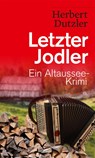 Letzter Jodler - Herbert Dutzler - 9783709979150