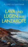 Lava und Lügen auf Lanzarote - Flores ; Santana - 9783709979907