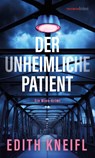 Der unheimliche Patient - Edith Kneifl - 9783709979921