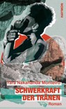 Schwerkraft der Tränen - Yara Nakahanda Monteiro - 9783709981535
