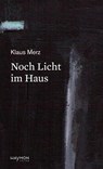 Noch Licht im Haus - Klaus Merz - 9783709982099