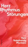 Herz. Rhythmus. Störungen - Yara Nakahanda Monteiro - 9783709982136