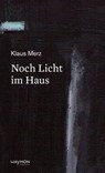 Noch Licht im Haus - Klaus Merz - 9783709984147