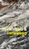 zerwirbelt & verwoben - Norbert Mayer - 9783709984710