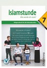 Islamstunde 7 - Sanela Mahmutovic ; Hanna Hamed ; Mevlida Mesanovic ; Amena Shakir - 9783710107252