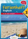 Englisch Ferienhefte nach der 3. Klasse - Fit ins neue Schuljahr NMS und AHS - Renate Wurm-Smole - 9783710111198