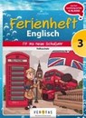 Englisch Ferienh. Volksschule 3/Fit für 1. Kl. HS, NMS, AHS - HORVATH,  Doris - 9783710114199