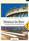 Medias In Res! L6. 3-4. Lehrplan 2023. Übungsbuch für das sechsjährige Latein - Zu den Lektionen 1 bis 30 - Oliver Hissek ; Wolfram Kautzky - 9783710165276