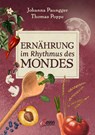 Ernährung im Rhythmus des Mondes - Johanna Paungger ; Thomas Poppe - 9783710403842