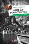 Mord auf dem Königssee - Felix Leibrock - 9783710450808