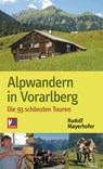 Alpwandern in Vorarlberg - Rudolf Mayerhofer - 9783710767036