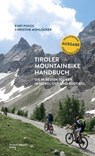 Tiroler Mountainbike Handbuch - Kurt Pokos ; Christine Mühlöcker - 9783710767470