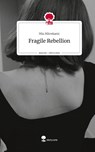 Fragile Rebellion. Life is a Story - story.one - Mia Mitrekanic - 9783710873928
