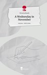 A Wednesday in November. Life is a Story - story.one - Victoria Booth - 9783710895333