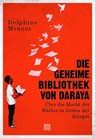 Die geheime Bibliothek von Daraya - Delphine Minoui - 9783710900426