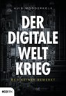 Der digitale Weltkrieg, den keiner bemerkt - Huib Modderkolk - 9783711002624