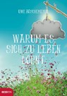 Warum es sich zu leben lohnt - Uwe Böschemeyer - 9783711050748