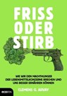 Friss oder stirb - Clemens G. Arvay - 9783711050830
