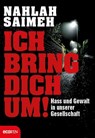 Ich bring dich um! - Nahlah Saimeh - 9783711052087