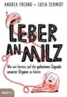Leber an Milz - Andrea Freund ; Lucia Schmidt - 9783711052308