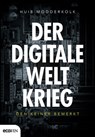 Der digitale Weltkrieg, den keiner bemerkt - Huib Modderkolk - 9783711052872