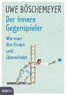 Der innere Gegenspieler - Uwe Böschemeyer - 9783711052896