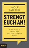 Strengt euch an! - Wolf Lotter - 9783711053084