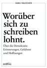 Worüber sich zu schreiben lohnt - Hans Rauscher - 9783711053756