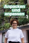 Anpacken und anpassen - Elisabeth Zehetner - 9783711053831