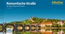 Romantische Straße Von Wurzburg nach Fussen - Verlag Esterbauer GmbH - 9783711102522
